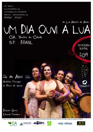 Imagem principal do artigo Temporada Teatral na Póvoa de Varzim 2014 – Um Dia Ouvi a Lua (SP-Brasil)